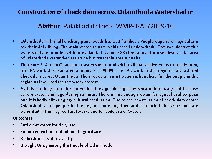 Construction of check dam across Odamthode Watershed in Alathur, Palakkad district- IWMP-II-A 1/2009 -10