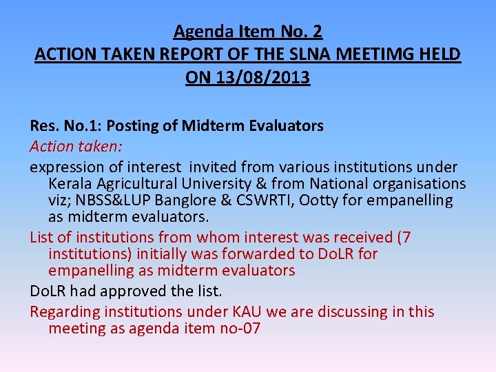 Agenda Item No. 2 ACTION TAKEN REPORT OF THE SLNA MEETIMG HELD ON 13/08/2013