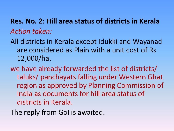 Res. No. 2: Hill area status of districts in Kerala Action taken: All districts