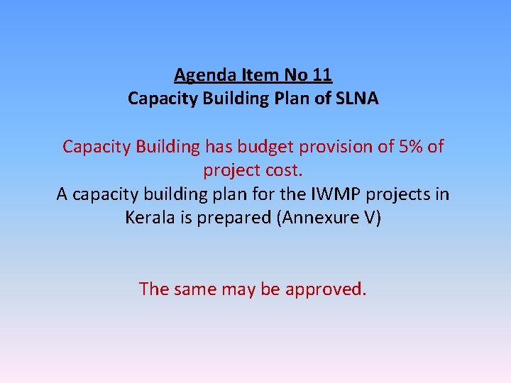 Agenda Item No 11 Capacity Building Plan of SLNA Capacity Building has budget provision