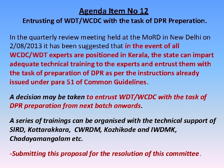 Agenda Item No 12 Entrusting of WDT/WCDC with the task of DPR Preperation. In