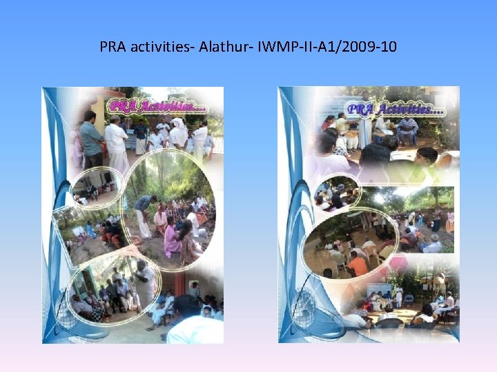 PRA activities- Alathur- IWMP-II-A 1/2009 -10 