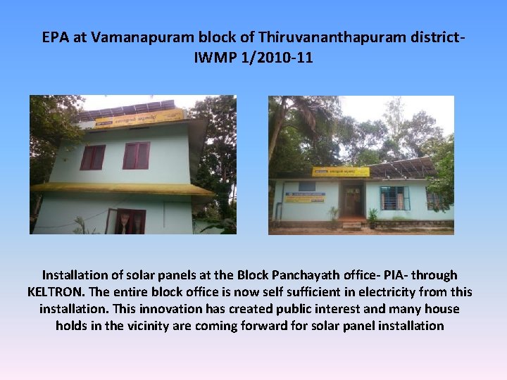 EPA at Vamanapuram block of Thiruvananthapuram district. IWMP 1/2010 -11 Installation of solar panels