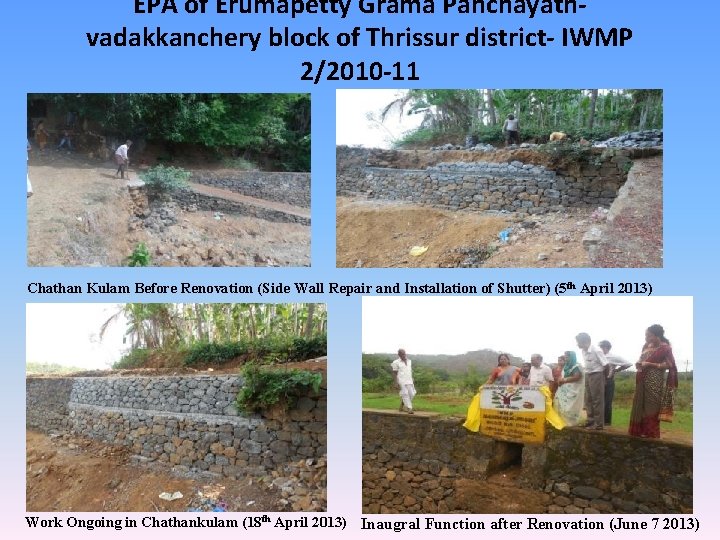 EPA of Erumapetty Grama Panchayathvadakkanchery block of Thrissur district- IWMP 2/2010 -11 Chathan Kulam