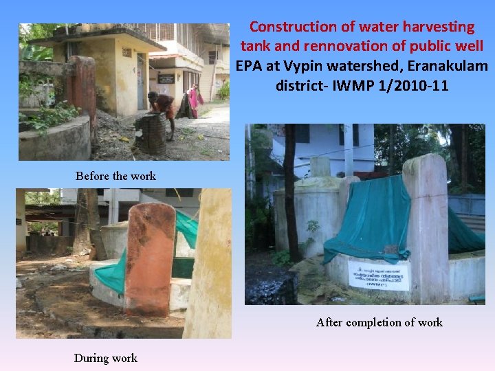 Construction of water harvesting tank and rennovation of public well EPA at Vypin watershed,