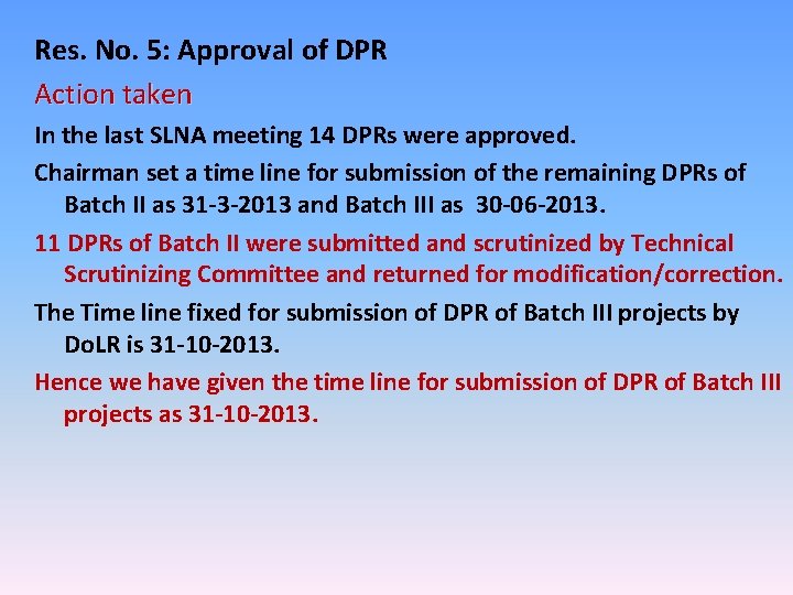 Res. No. 5: Approval of DPR Action taken In the last SLNA meeting 14