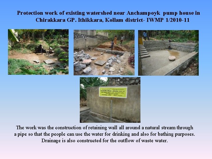 Protection work of existing watershed near Anchampoyk pump house in Chirakkara GP. Ithikkara, Kollam