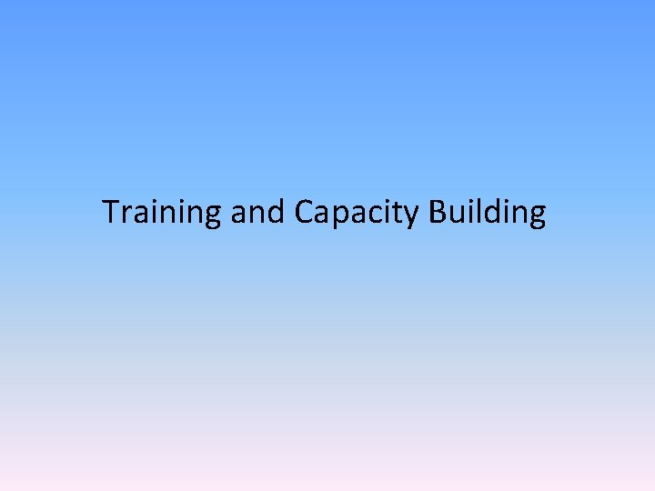 Training and Capacity Building 