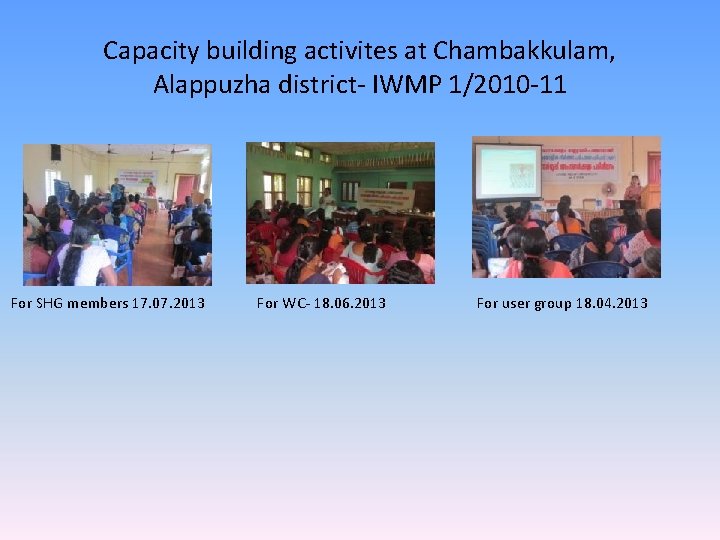 Capacity building activites at Chambakkulam, Alappuzha district- IWMP 1/2010 -11 For SHG members 17.