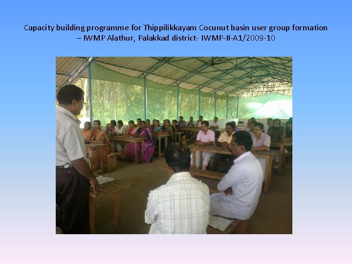 Capacity building programme for Thippilikkayam Cocunut basin user group formation – IWMP Alathur, Palakkad