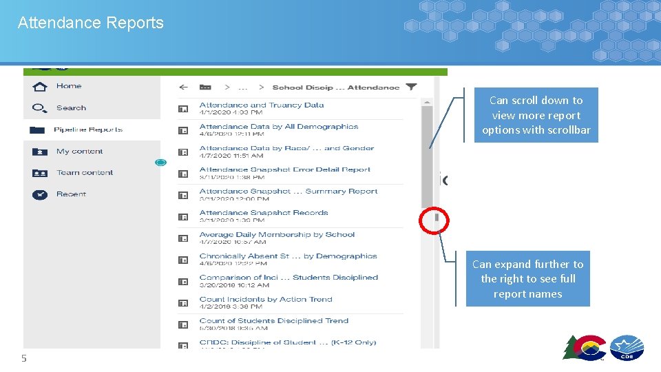 Attendance Reports Can scroll down to view more report options with scrollbar Can expand