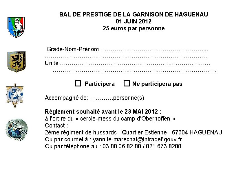 BAL DE PRESTIGE DE LA GARNISON DE HAGUENAU 01 JUIN 2012 25 euros par