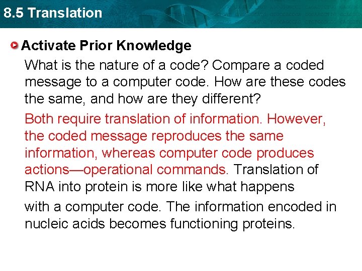 8. 5 Translation Activate Prior Knowledge What is the nature of a code? Compare