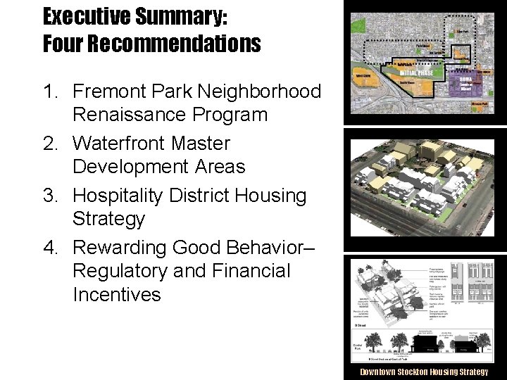 Executive Summary: Four Recommendations 1. Fremont Park Neighborhood Renaissance Program 2. Waterfront Master Development