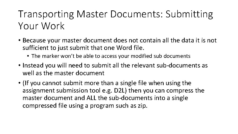 Transporting Master Documents: Submitting Your Work • Because your master document does not contain