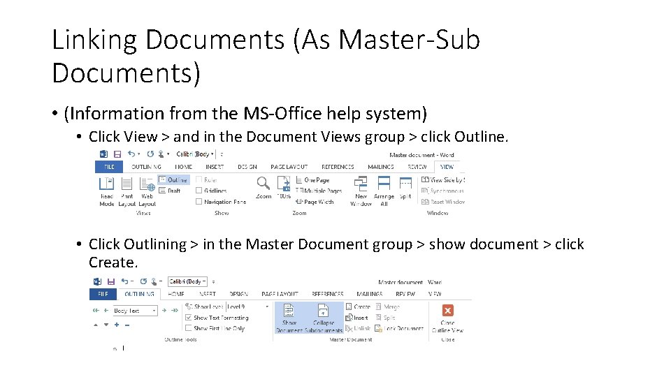 Linking Documents (As Master-Sub Documents) • (Information from the MS-Office help system) • Click