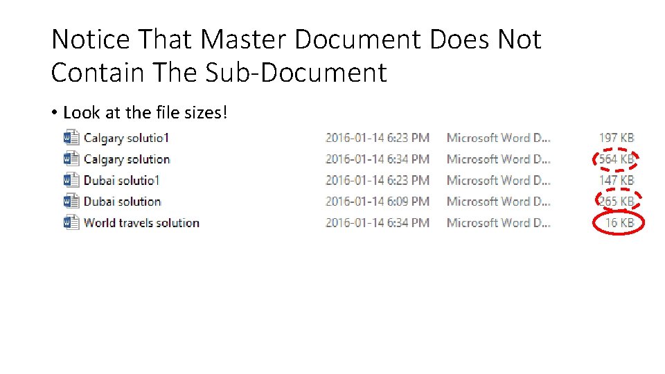 Notice That Master Document Does Not Contain The Sub-Document • Look at the file