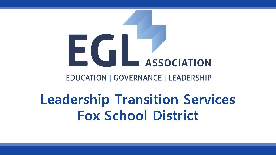Leadership Transition Services Fox School District FFox School