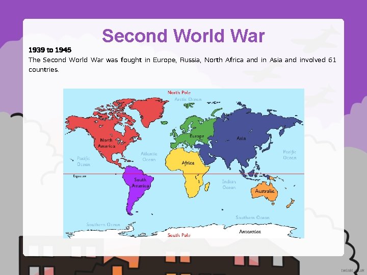 Second World War 1939 to 1945 The Second World War was fought in Europe,