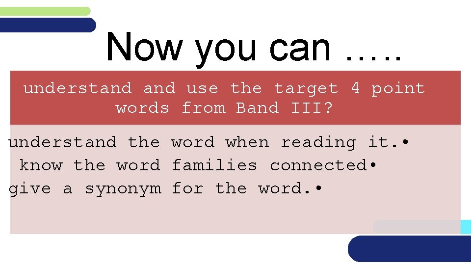 Now you can …. . understand use the target 4 point words from Band