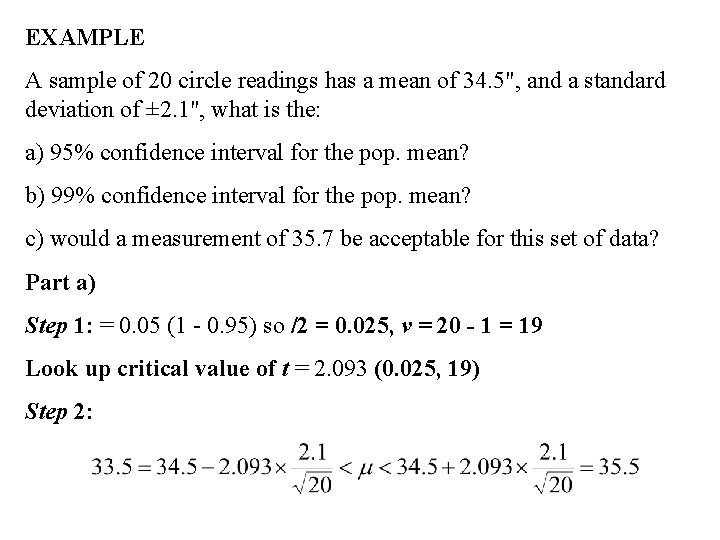 EXAMPLE A sample of 20 circle readings has a mean of 34. 5", and