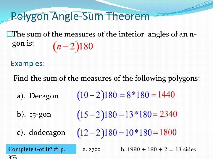 Polygon Angle-Sum Theorem �The sum of the measures of the interior angles of an