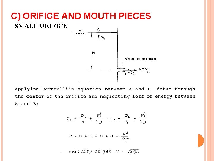 C) ORIFICE AND MOUTH PIECES SMALL ORIFICE 