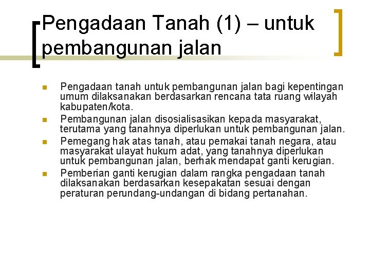 Pengadaan Tanah (1) – untuk pembangunan jalan n n Pengadaan tanah untuk pembangunan jalan