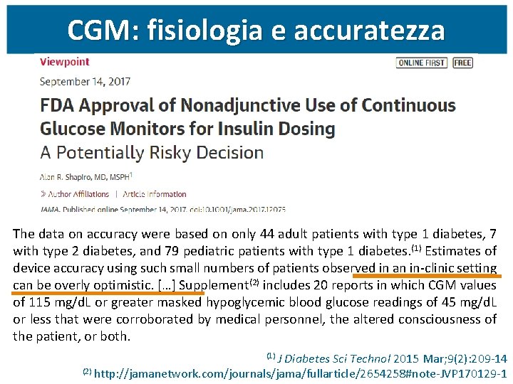 CGM: fisiologia e accuratezza The data on accuracy were based on only 44 adult