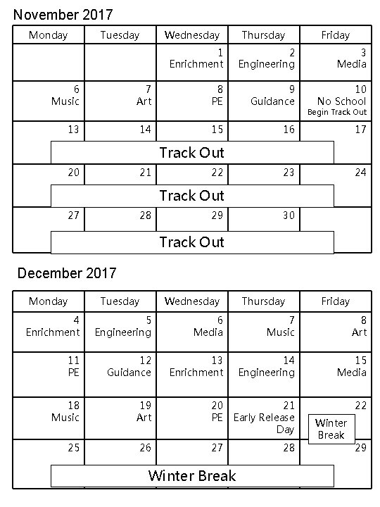 November 2017 Monday Tuesday Wednesday Thursday Friday 1 Enrichment 2 Engineering 3 Media 10