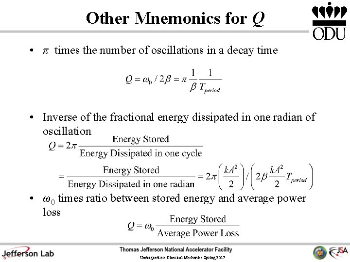 Other Mnemonics for Q • π times the number of oscillations in a decay Other Mnemonics for Q • π times the number of oscillations in a decay