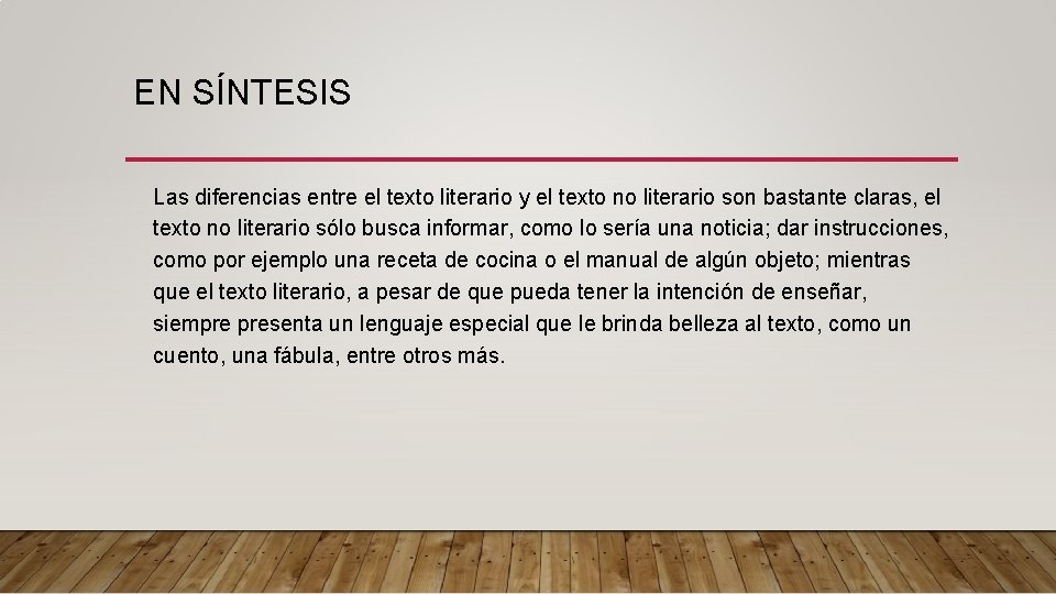 EN SÍNTESIS Las diferencias entre el texto literario y el texto no literario son EN SÍNTESIS Las diferencias entre el texto literario y el texto no literario son