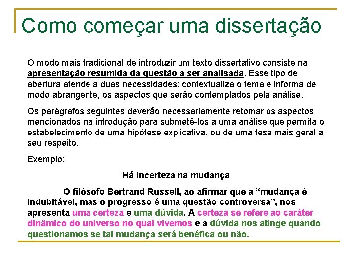 Como começar uma dissertação O modo mais tradicional de introduzir um texto dissertativo consiste