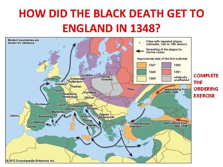HOW DID THE BLACK DEATH GET TO ENGLAND IN 1348? COMPLETE THE ORDERING EXERCISE