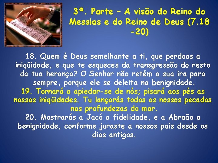 3ª. Parte – A visão do Reino do Messias e do Reino de Deus