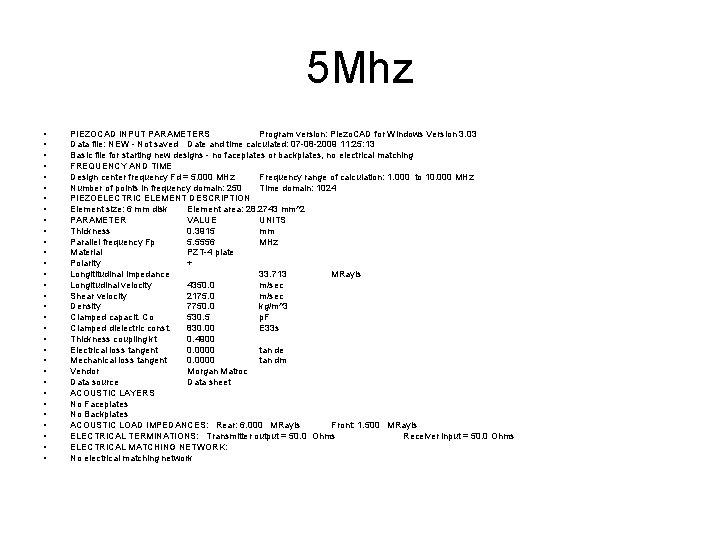 5 Mhz • • • • • • • • PIEZOCAD INPUT PARAMETERS Program