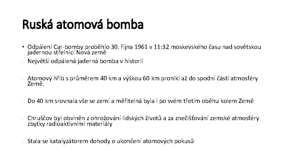 Ruská atomová bomba • Odpálení Car-bomby proběhlo 30. října 1961 v 11: 32 moskevského