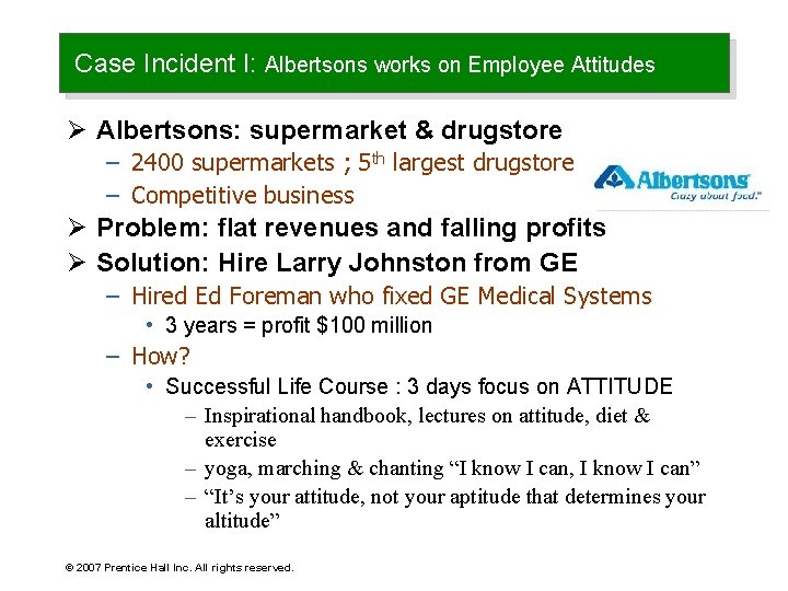 Case Incident I: Albertsons works on Employee Attitudes Ø Albertsons: supermarket & drugstore –