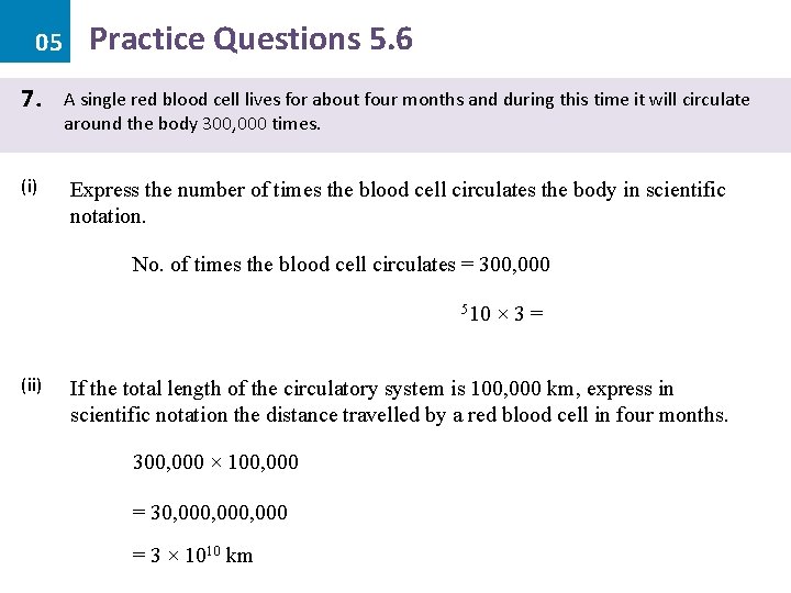 05 7. (i) Practice Questions 5. 6 A single red blood cell lives for 05 7. (i) Practice Questions 5. 6 A single red blood cell lives for