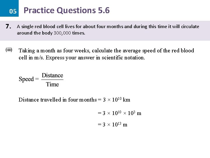 05 7. (iii) Practice Questions 5. 6 A single red blood cell lives for 05 7. (iii) Practice Questions 5. 6 A single red blood cell lives for
