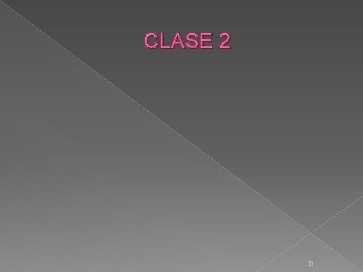 CLASE 2 31 