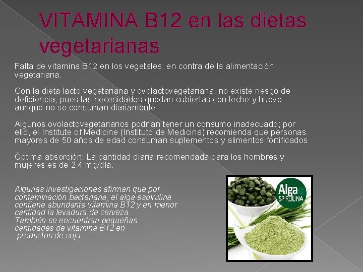 VITAMINA B 12 en las dietas vegetarianas Falta de vitamina B 12 en los