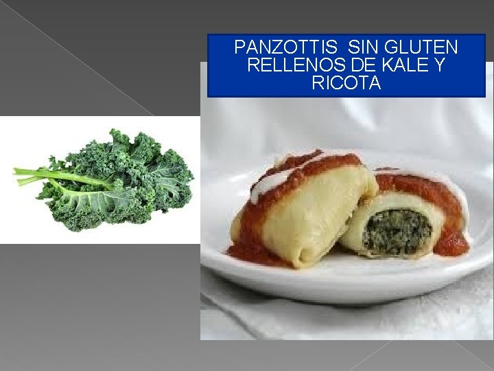 PANZOTTIS SIN GLUTEN RELLENOS DE KALE Y RICOTA 