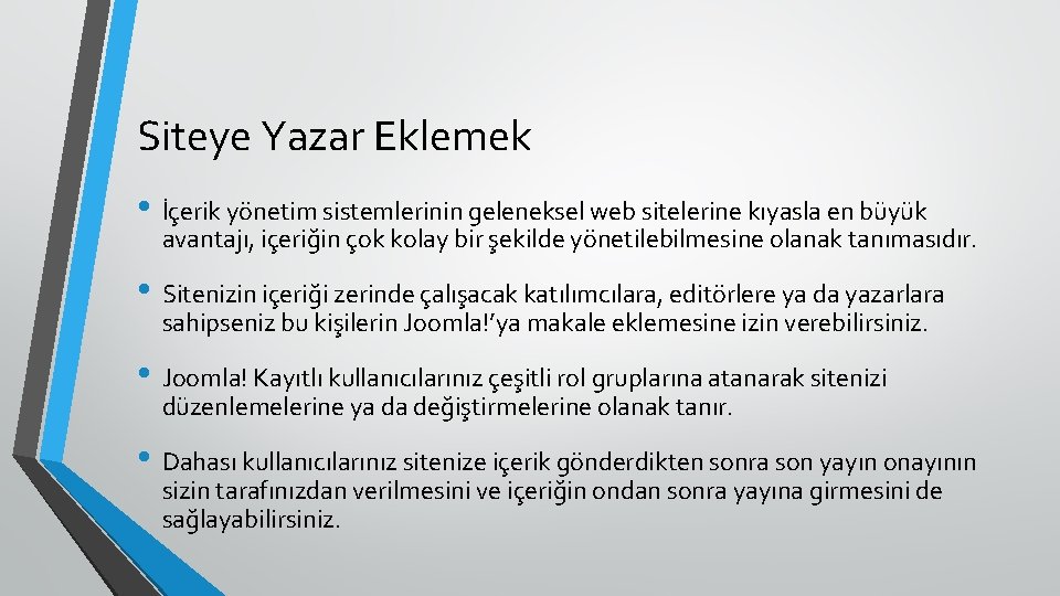 Siteye Yazar Eklemek • İçerik yönetim sistemlerinin geleneksel web sitelerine kıyasla en büyük avantajı,