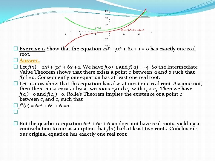 � Exercise 1. Show that the equation 2 x 3 + 3 x 2