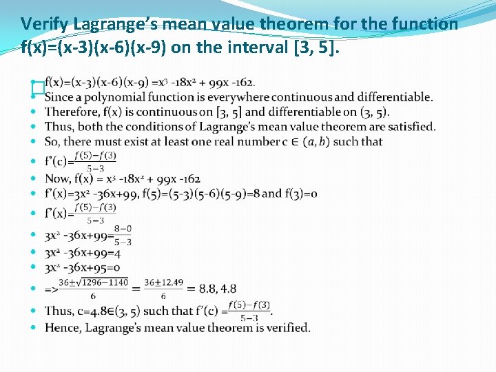 Verify Lagrange’s mean value theorem for the function f(x)=(x-3)(x-6)(x-9) on the interval [3, 5].