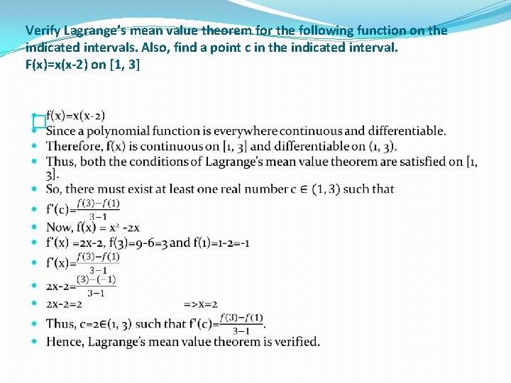 Verify Lagrange’s mean value theorem for the following function on the indicated intervals. Also,