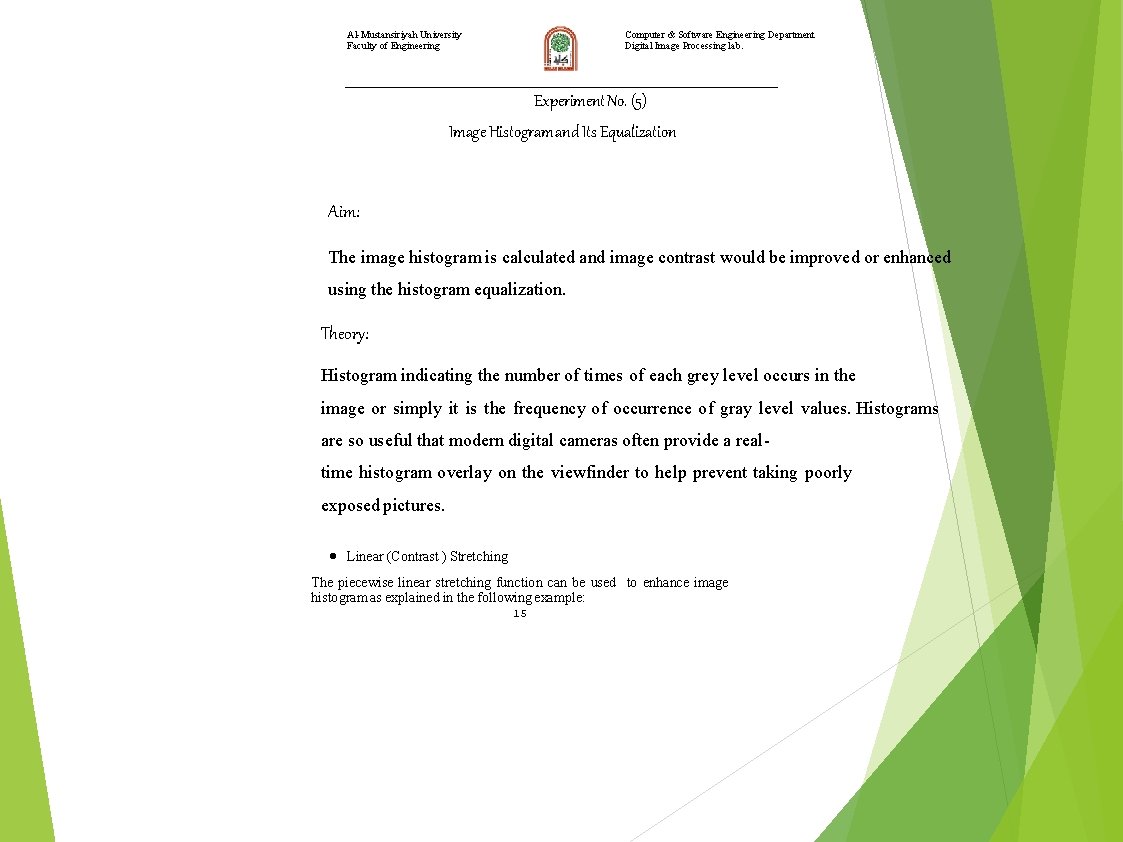 Al-Mustansiriyah University Faculty of Engineering Computer & Software Engineering Department Digital Image Processing lab.