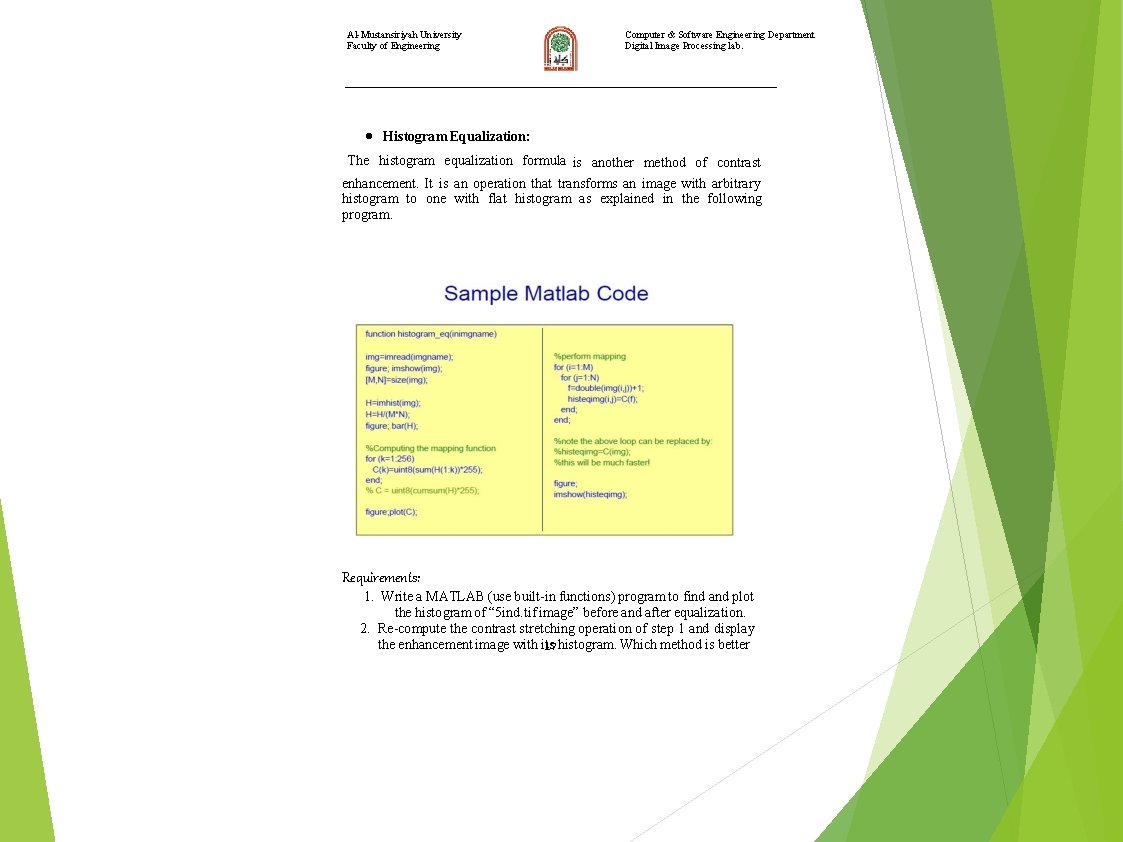 Al-Mustansiriyah University Faculty of Engineering Computer & Software Engineering Department Digital Image Processing lab.
