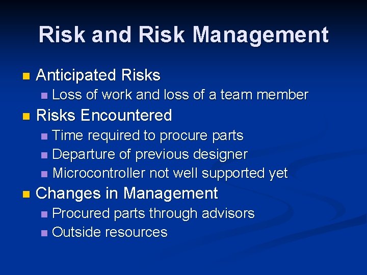 Risk and Risk Management n Anticipated Risks n n Loss of work and loss